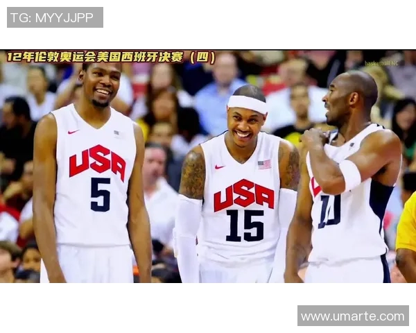 2012年美国男篮与西班牙队的巅峰对决回顾与精彩瞬间分析
